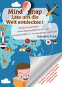Sandra Plha: KitaFix-Mindmap Lass uns die Welt entdecken! (Fertig ausgearbeitete Gedankenlandkarten für die Vorschularbeit in Kindergarten und Kita), Buch