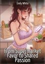 "Emily White" und "From Supermarket Favor to Shared Passion". Eine Frau im Top mit Smartphone, Hintergrund mit Einkäufen. Illustration.