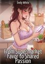 Text: „Emily White, From Supermarket Favor to Shared Passion.“ Eine Frau in lila Oberteil schaut auf ihr Handy, im Hintergrund Einkaufstüten.
