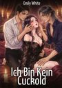 "Emily White" und "Ich Bin Kein Cuckold". Illustration: Zwei Männer und eine Frau in inniger Szene auf einem Bett.