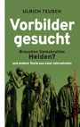 Ulrich Teusch: Vorbilder gesucht, Buch