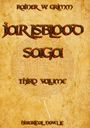 Text: RAINER W. GRIMM, JARL ISBLOOD SAGA, THIRD VOLUME, HISTORICAL NOVELLE. Hintergrund: keltische Muster.