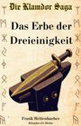 "Die Klamdor Saga", "Das Erbe der Dreieinigkeit". Illustration: Ein Schwert auf einem Amboss, umgeben von Runen.