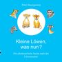 Peter Baumgartner: Kleine Löwen, was nun? Eine Tiergeschichte aus Afrika, Buch