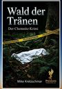 Mike Kretzschmar: Wald der Tränen, Buch