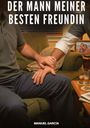 „DER MANN MEINER BESTEN FREUNDIN“. Zwei Männer auf einem Sofa, einer hält die Hand des anderen.