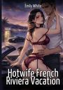 Emily White: Hotwife French Riviera Vacation, Buch