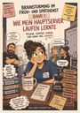 "Brainstorming im Früh- und Spätdienst: Band 1 - Wie mein Hauptserver laufen lernte. Pflege. Kaffee. Chaos." Ein humorvolles Comic-Cover.