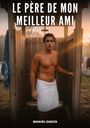 "LE PÈRE DE MON MEILLEUR AMI, MANUEL GARCÍA." Ein Mann in einem Holzgebäude mit Handtuch und nassen Haaren.