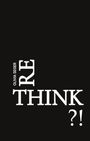 "RETHINK?!" in großen weißen Buchstaben auf schwarzem Hintergrund, "OLIVIA SEGER" klein daneben.