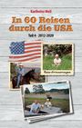 Text: "Karlheinz Moll, In 60 Reisen durch die USA, Teil 4 - 2012-2020, Reise-Erinnerungen." Fotos von Landschaften und Personen.