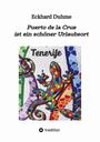 "Eckhard Duhme. Puerto de la Cruz ist ein schöner Urlaubsort. Tenerife. Bunte Mosaik-Eidechse. Logo von tredition unten."