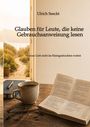 Text: "Ulrich Seeckt, Glauben für Leute, die keine Gebrauchsanweisung lesen, Warum Gott nicht im Kleingedruckten wohnt."  
Im Vordergrund eine Tasse Kaffee, Brille, offenes Buch; im Hintergrund Gartenblick.