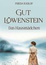 Text: "Frieda Radlof", "Gut Löwenstein", "Das Hausmädchen". Eine Frau steht verträumt vor einem nebligen See.