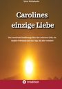 Sylvia McKaylander: Carolines einzige Liebe, Buch