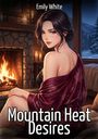 „Emily White“, „Mountain Heat Desires“; Frau in rotem Gewand vor Kamin, draußen schneebedeckte Berge.