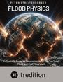 „FLOOD PHYSICS“, untertitel: „A Physically Anchored Reconstruction...“; brennende Erdoberfläche; „tredition“ Logo.