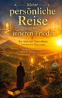 Buchcover mit Text: "Meine persönliche Reise zum inneren Frieden". Szene mit goldener Landschaft und spirituellen Symbolen.