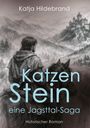 „Katja Hildebrand, Katzenstein, eine Jagsttal-Saga, Historischer Roman“. Illustration: Ritter blickt auf Burg.