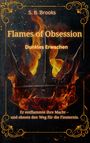 "Flames of Obsession: Dunkles Erwachen. Er entflammte ihre Macht – und ebnete den Weg für die Finsternis." Eine Krone in Flammen.