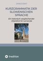 Titel: "KURZGRAMMATIK DER SLOWENISCHEN SPRACHE". Untertitel: "Ein historisch-vergleichender Überblick für Lernende". Bild: Altstadt mit Turm.