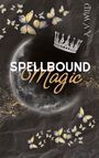 Der Text "SPELLBOUND Magic" ist prominent platziert. Eine Krone schwebt über einem Mond, umgeben von gelben Schmetterlingen.