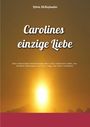 "Carolines einzige Liebe" von Sylvia McKaylander, Familiengeschichte über Liebe, Geheimnisse und Veränderung, Sonnenuntergang.
