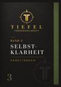 Text: Band 3, Selbstklarheit, Arbeitsbuch, TIEFEL Führungsklarheit. Logo: Goldene T in Kompassform, schwarzer Hintergrund.