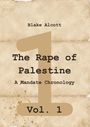 „Blake Alcott. The Rape of Palestine: A Mandate Chronology. Vol. 1.“ Beige Hintergrund, große Zahl "1".
