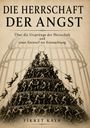 „Die Herrschaft der Angst“; Menschenpyramide in einem Käfig, mit Seilen und angestrengten Gestalten.