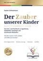"Der Zauber unserer Kinder" von Sandra Schlautmann. Fachbuch über Legasthenie, Dyskalkulie und emotionale Blockaden.