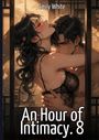 „Emily White", „An Hour of Intimacy. 8“. Illustration eines Paares in inniger Umarmung, romantische, intime Stimmung.
