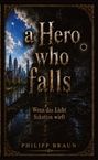 Cover mit dem Titel „a Hero who falls“, Untertitel „Wenn das Licht Schatten wirft“. Stadtlandschaft, halb hell, halb dunkel.