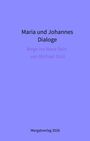 Michael Stoll: Dialoge -- Maria und Johannes, Buch