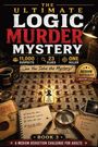 "THE ULTIMATE LOGIC MURDER MYSTERY: 11,000 Suspects, 23 Clues, One Killer. Notizbuch, Kompass, Beweismappe, Lupe, Detektivnotizen."