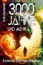 Titel: "3000 Jahre und mehr", darunter "Science-Fiction-Roman". Eine futuristische Landschaft mit Person und Kreatur.