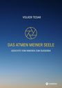VOLKER TESAR, DAS ATMEN MEINER SEELE, GEDICHTE VOM INNEREN ZUM ÄUSSEREN. Blau mit goldener Kreisillustration.