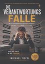 "Die Verantwortungsfalle" - Mann am Schreibtisch von Seilen mit Schildern umgeben, die Stress und Aufgaben symbolisieren.