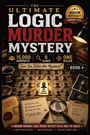 "The Ultimate Logic Murder Mystery: 15,000 Suspects, 8 Clues, One Killer. Kannst du das Rätsel lösen? Book 4."