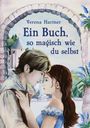 Verena Hartner: Ein Buch, so magisch wie du selbst, Buch