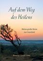 "Auf dem Weg des Heilens", "Meine große Reise zur Ganzheit", Ramraj Ulrich Löwe. Sonnenuntergang mit Silhouette eines Baumes.