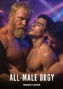 „ALL-MALE ORGY“ und „MANUEL GARCÍA“. Drei Männer, einer mit blonden Haaren und Bart, stehen eng umarmt zusammen.
