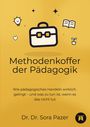 "Methodenkoffer der Pädagogik" - Buchcover in Gelb mit Symbolen: Aktentasche, Glühbirne, Herz, Buch, Pflanze, Logo. Autor: Dr. Dr. Sora Pazer.