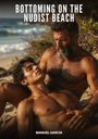 "Bottoming on the Nudist Beach" und „Manuel García“. Zwei Männer liegen entspannt am Strand.