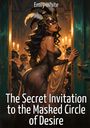 "Emily White. The Secret Invitation to the Masked Circle of Desire." Eine Frau mit Maske und Federkleid an einer Tür.