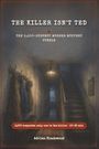 „THE KILLER ISN'T TED. THE 2,500-SUSPECT MURDER MYSTERY PUZZLE. 2,500 suspects: only one is the killer. 20-35 min. Adrian Blackwood.“ Eine düstere Illustration eines Flurs mit Treppe.