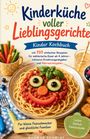 **Kinderküche voller Lieblingsgerichte** Kinder Kochbuch, 150 Rezepte, Für kleine Feinschmecker. Spaghetti Gesicht.