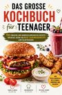 "Das große Kochbuch für Teenager" präsentiert Burger, Kartoffelecken und Smoothie. Autorin: Irene Hartmann.