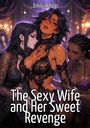 "Emily White" oben, "The Sexy Wife and Her Sweet Revenge" unten. Drei Frauen in eleganter, aufreizender Kleidung.