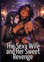 „Emily White“, „The Sexy Wife and Her Sweet Revenge“; Illustration von drei Frauen in eleganter Kleidung und Schmuck.